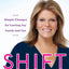 Shift for Good: Simple Changes for Lasting Joy Inside and Out