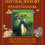 The Natural History of Pennsylvania