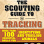The Scouting Guide to Tracking: An Officially-Licensed Book of the Boy Scouts of America (A BSA Scouting Guide)