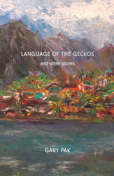 Language of the Geckos and Other Stories (Scott and Laurie Oki Series in Asian American Studies (Paperback))