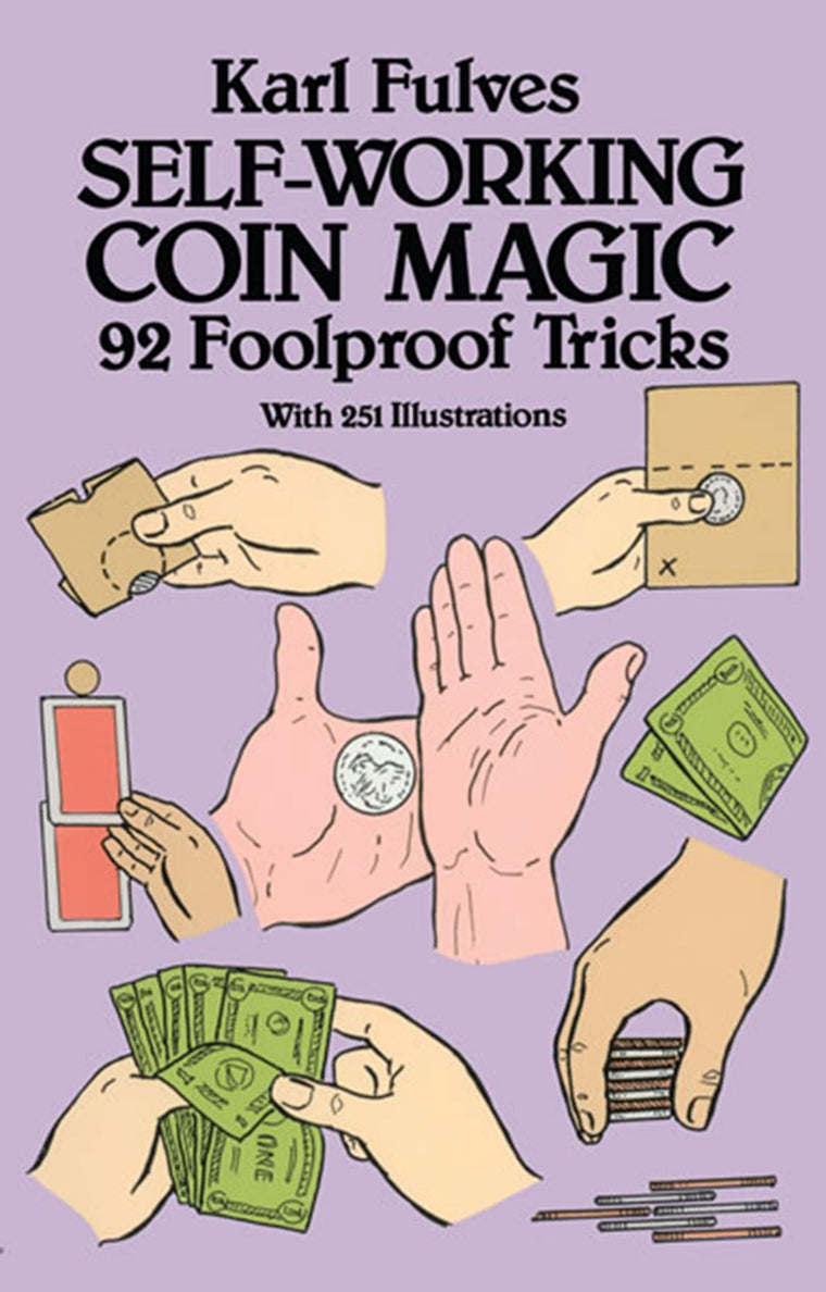 Self-Working Coin Magic: 92 Foolproof Tricks (Dover Magic Books)