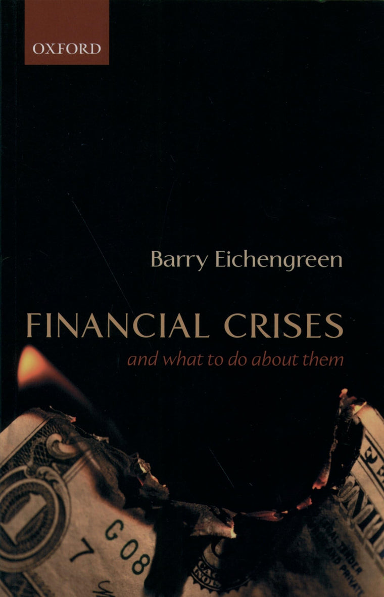 Financial Crises: And What To Do About Them