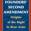 The Founders' Second Amendment: Origins of the Right to Bear Arms (Independent Studies in Political Economy)