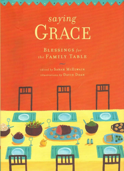 Saying Grace: Blessings for the Family Table