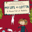 My Life as Lotta: A House Full of Rabbits (Book 1)