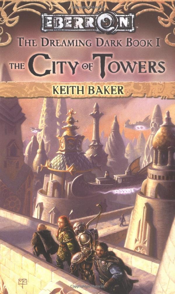 The City of Towers (Eberron: The Dreaming Dark, Book 1) by B