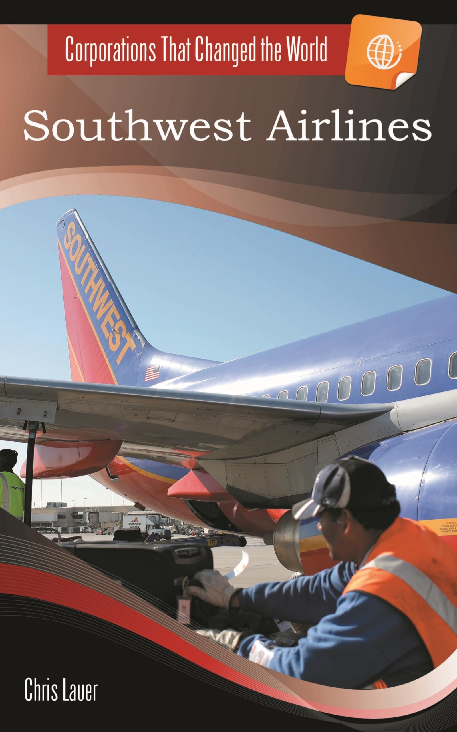 Southwest Airlines (Corporations That Changed the World)