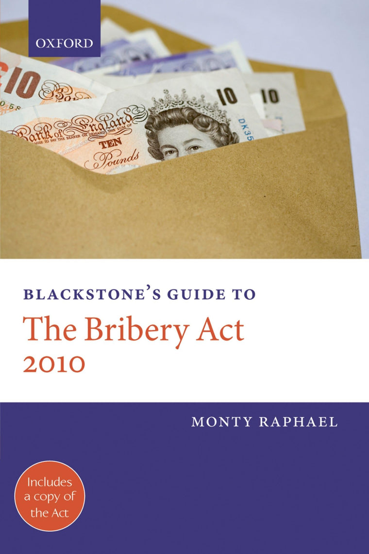 Blackstone's Guide to the Bribery Act 2010 (Blackstone's Guides)