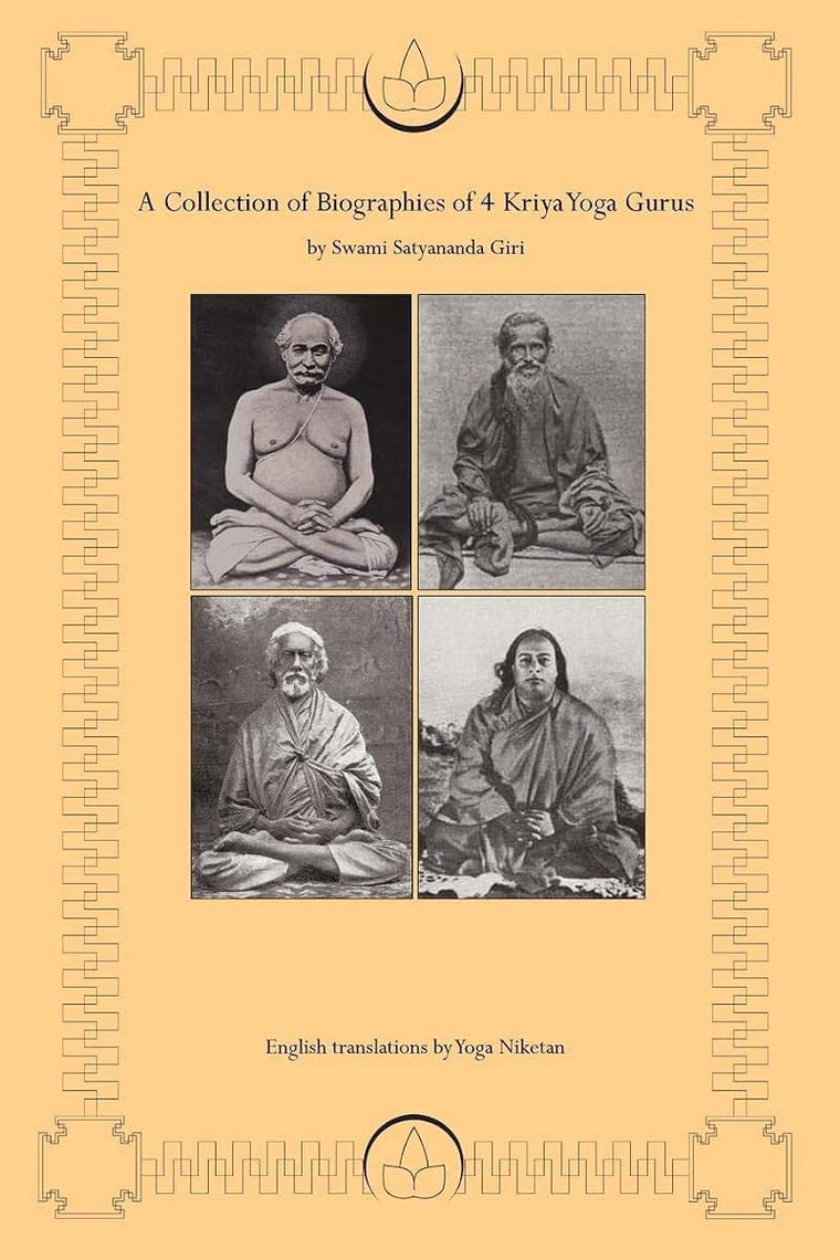 A Collection of Biographies of 4 Kriya Yoga Gurus