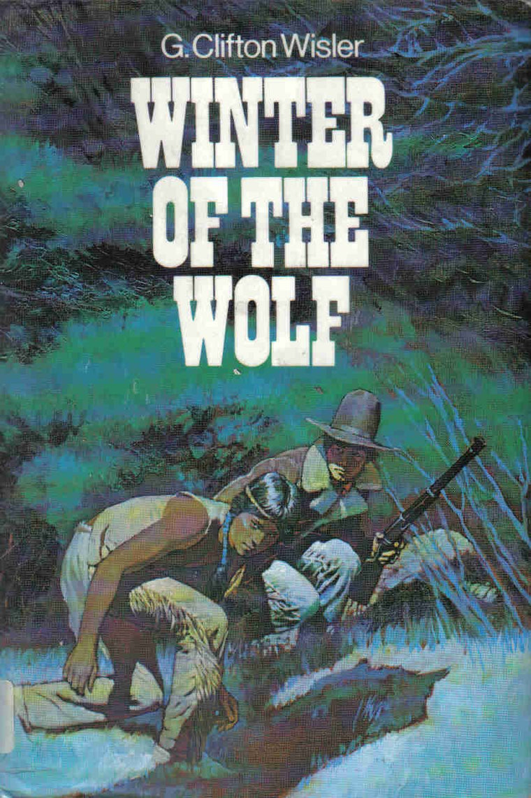 Winter of the Wolf by Wisler, G. Clifton