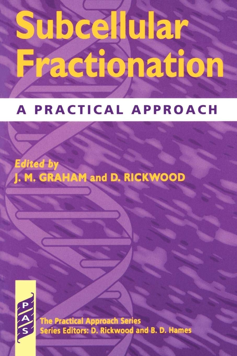 Subcellular Fractionation: A Practical Approach (Practical Approach Series)