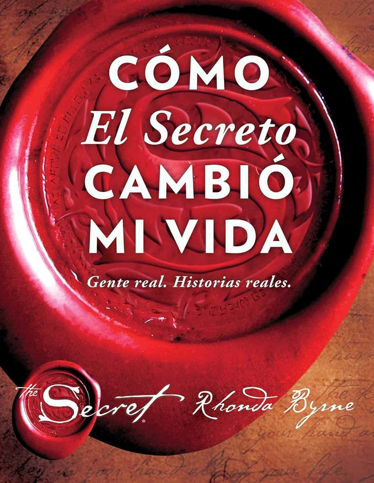 Cómo El Secreto cambió mi vida (How The Secret Changed My Life Spanish edition): Gente real. Historias reales. (Atria Espanol)