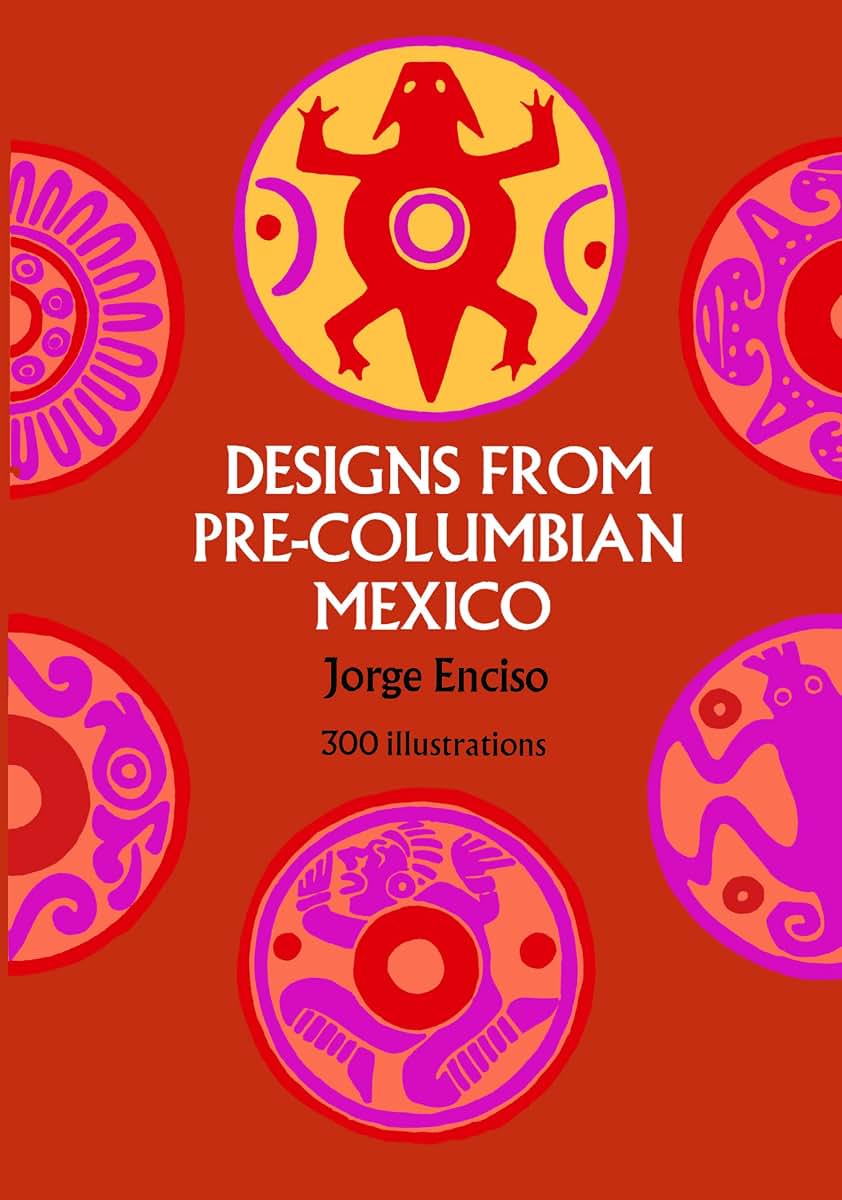 Designs from Pre-Columbian Mexico (Dover Pictorial Archive)