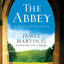 The Abbey: A Story of Discovery - A Catholic Novel of Three Seekers, Spiritual Journeys, and God's Power to Heal