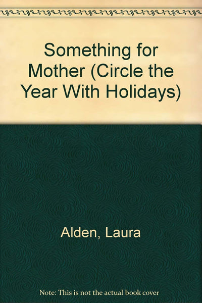 Something for Mother (Circle the Year With Holidays)