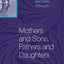 Mothers and Sons, Fathers and Daughters: The Byzantine Family of Michael Psellos (Michael Psellos in Translation)