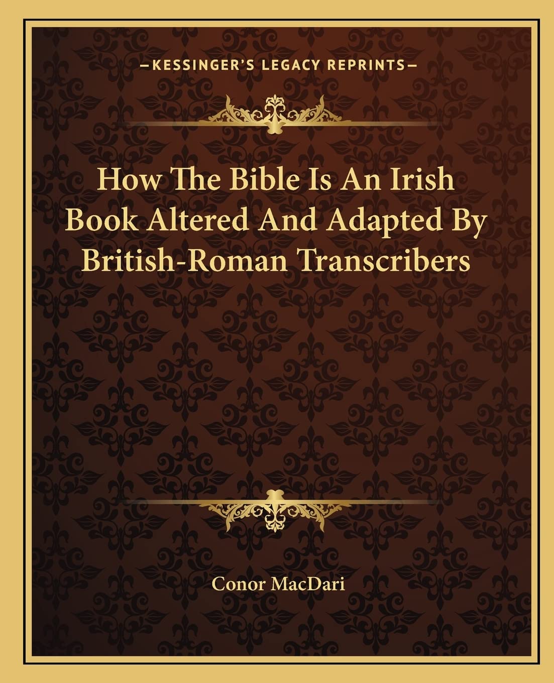 How The Bible Is An Irish Book Altered And Adapted By British-Roman Transcribers