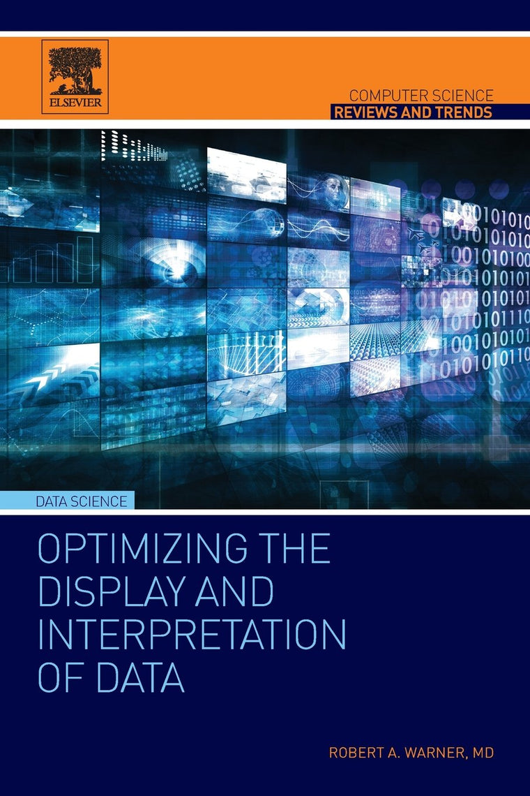 Optimizing the Display and Interpretation of Data (Computer Science Reviews and Trends)