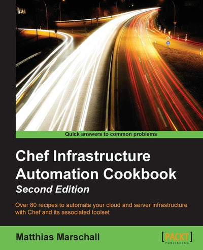 Chef Infrastructure Automation Cookbook