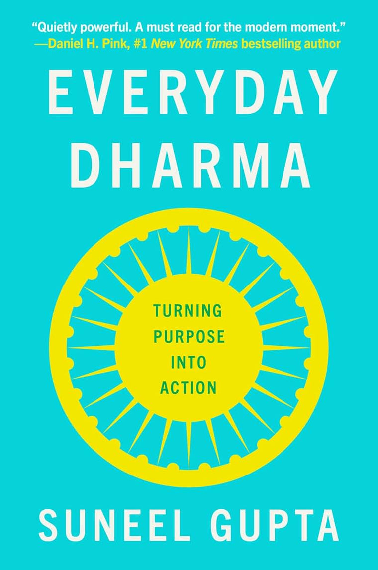 Everyday Dharma: Turning Purpose into Action