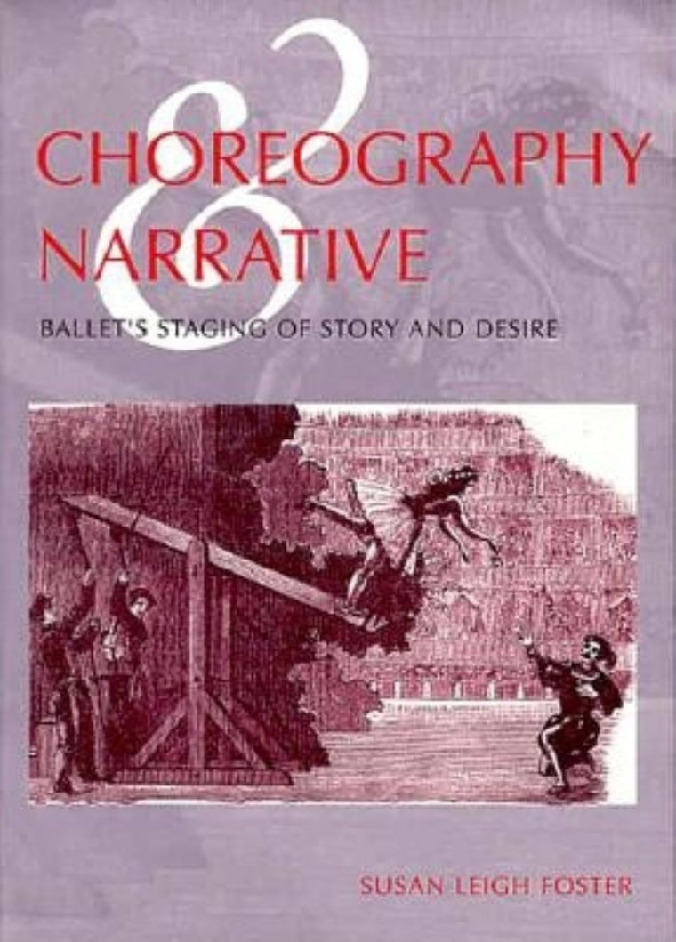 Choreography & Narrative: Ballet's Staging of Story and Desire