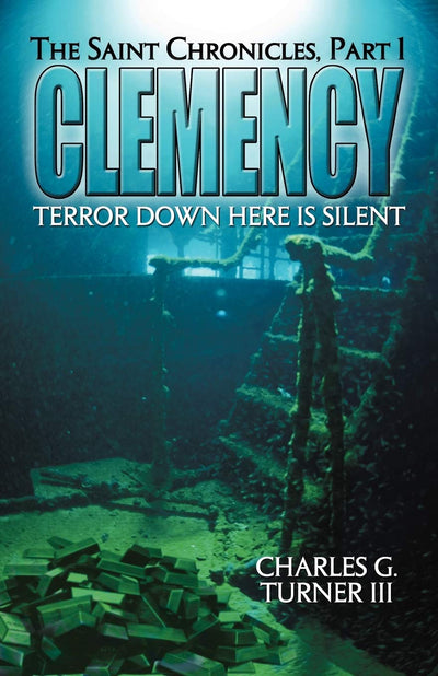 Clemency: The Saint Chronicles, Part 1 (The Saint Chronicles, 1)