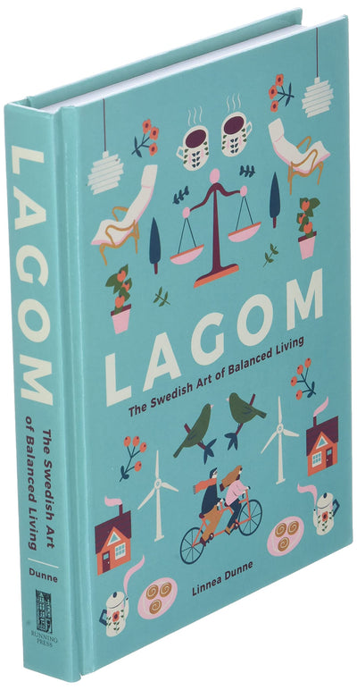 Lagom: The Swedish Art of Balanced Living