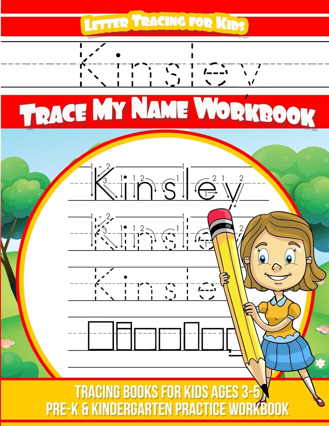 Kinsley Letter Tracing for Kids Trace my Name Workbook: Tracing Books for Kids ages 3 - 5 Pre-K & Kindergarten Practice Workbook