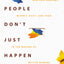 Beautiful People Don't Just Happen: How God Redeems Regret, Hurt, and Fear in the Making of Better Humans