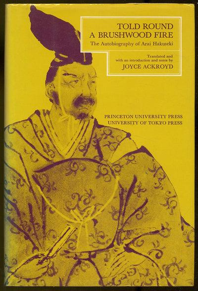 Told Round a Brushwood Fire: The Autobiography of Arai Hakuseki