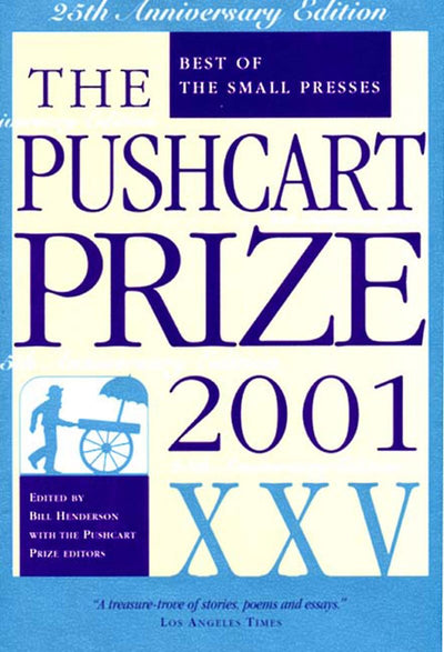 The Pushcart Prize XXV: Best of the Small Presses, 2001 Edition