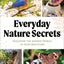 Birds & Blooms Everyday Nature Secrets: Discover the Hidden World in Your Backyard