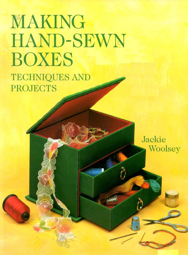 Making Hand-Sewn Boxes: Techniques And Projects