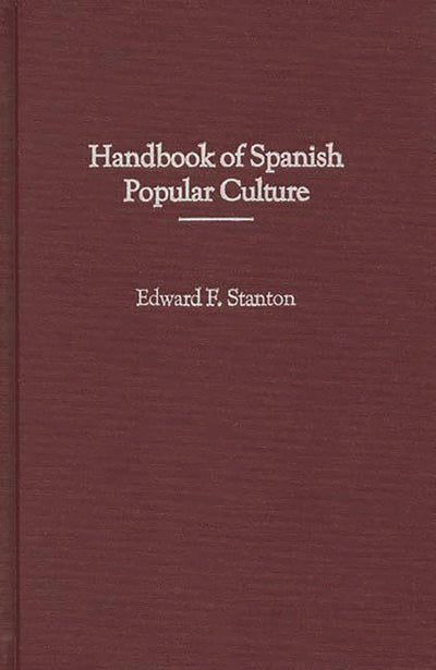 Handbook of Spanish Popular Culture