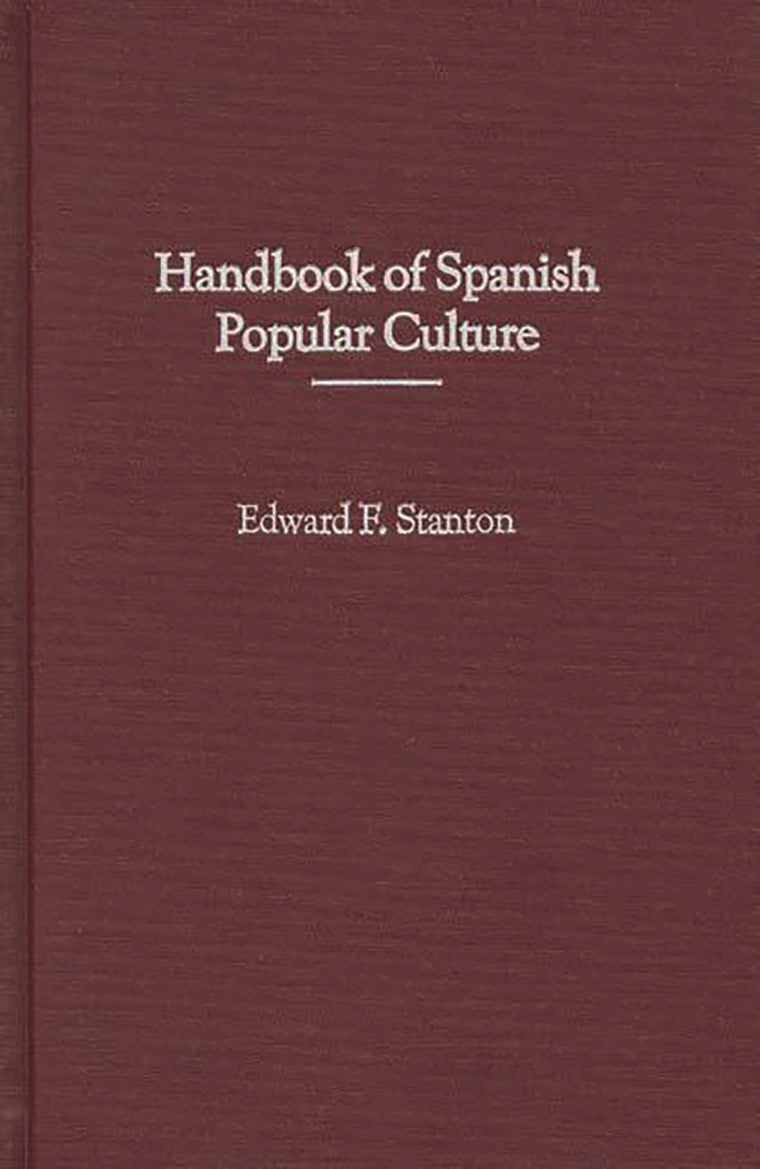 Handbook of Spanish Popular Culture