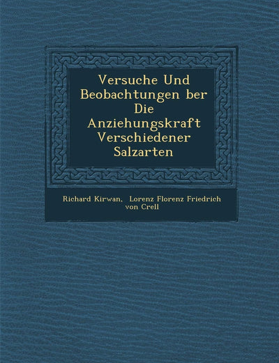Versuche Und Beobachtungen Ber Die Anziehungskraft Verschiedener Salzarten