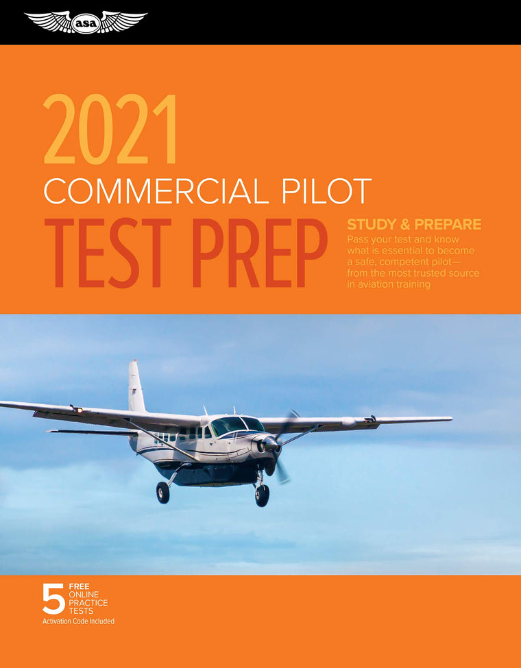 Commercial Pilot Test Prep 2021: Study & Prepare: Pass your test and know what is essential to become a safe, competent pilot from the most trusted source in aviation training (ASA Test Prep Series)