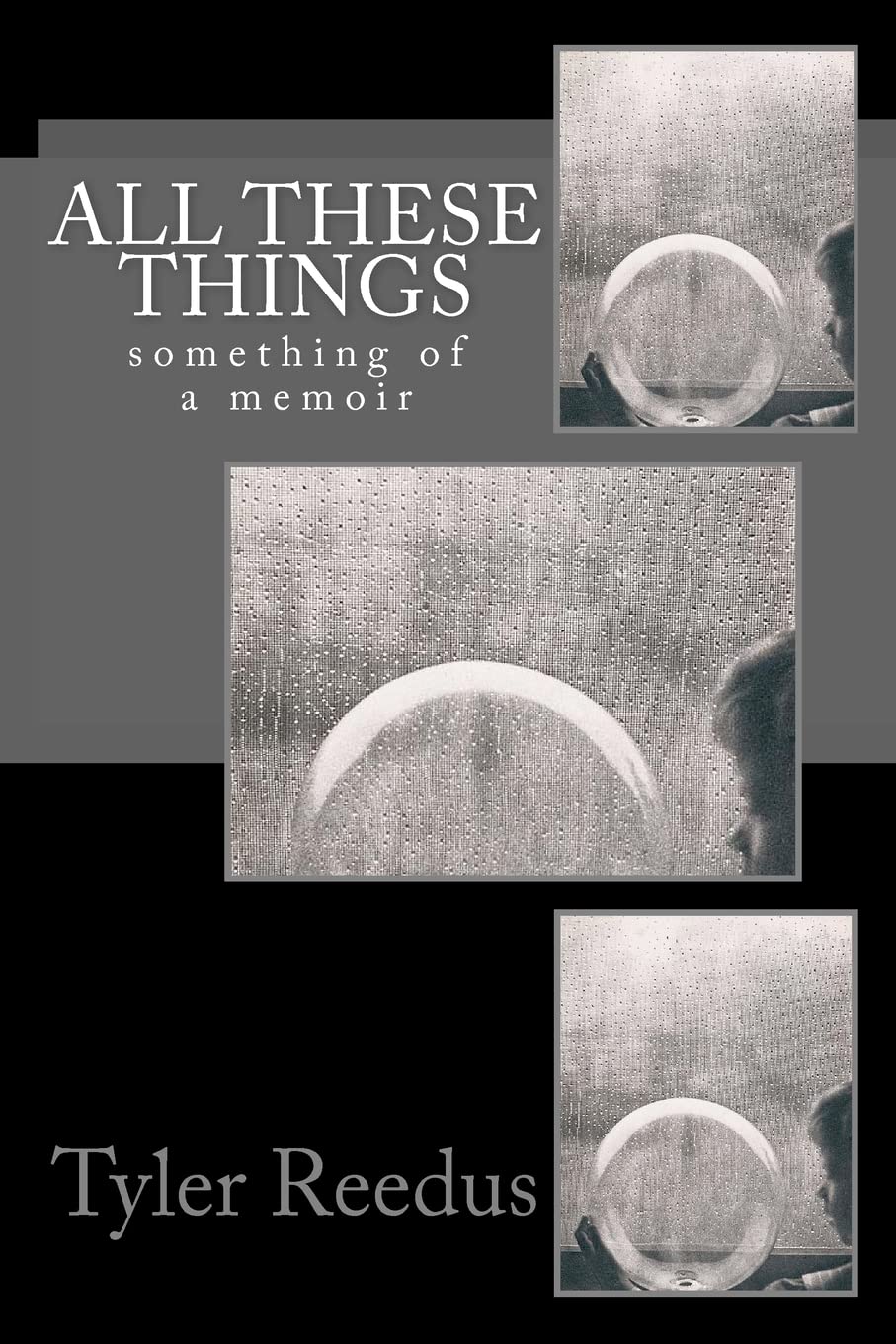 All These Things: Something of a Memoir