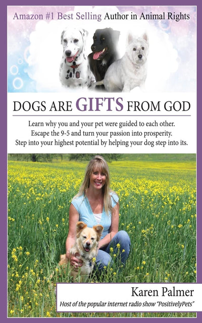 Dogs are gifts from God: Spiritual Life Lessons from dogs and their people