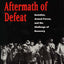 The Aftermath of Defeat: Societies, Armed Forces, and the Challenge of Recovery