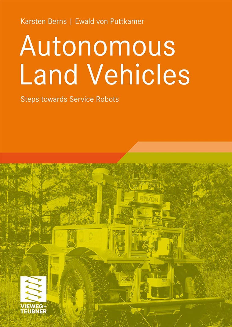 Autonomous Land Vehicles: Steps towards Service Robots