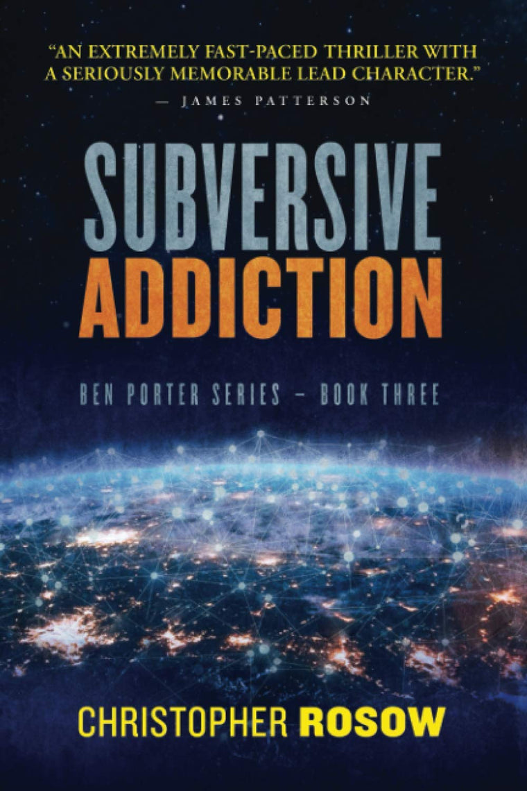Subversive Addiction: Ben Porter Series - Book Three
