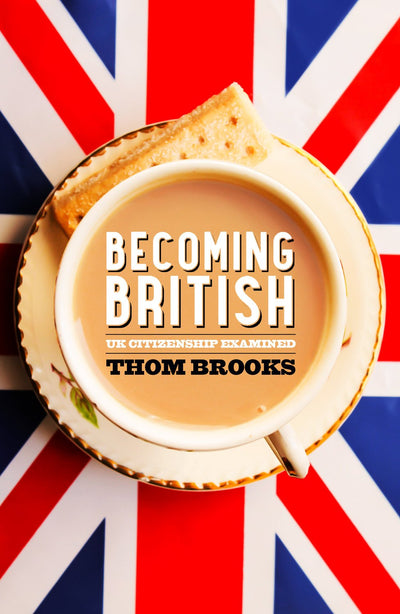 Becoming British: UK Citizenship Examined