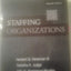 Staffing Organizations