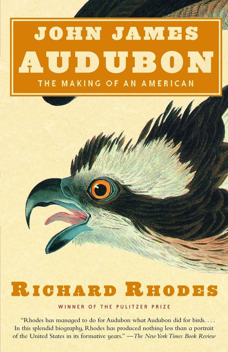 John James Audubon: The Making of an American by Rhodes, Ric