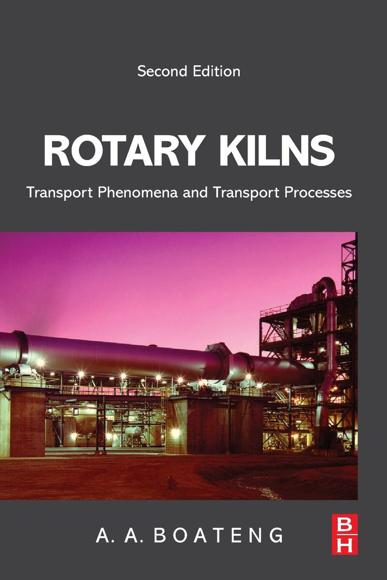 Rotary Kilns: Transport Phenomena and Transport Processes