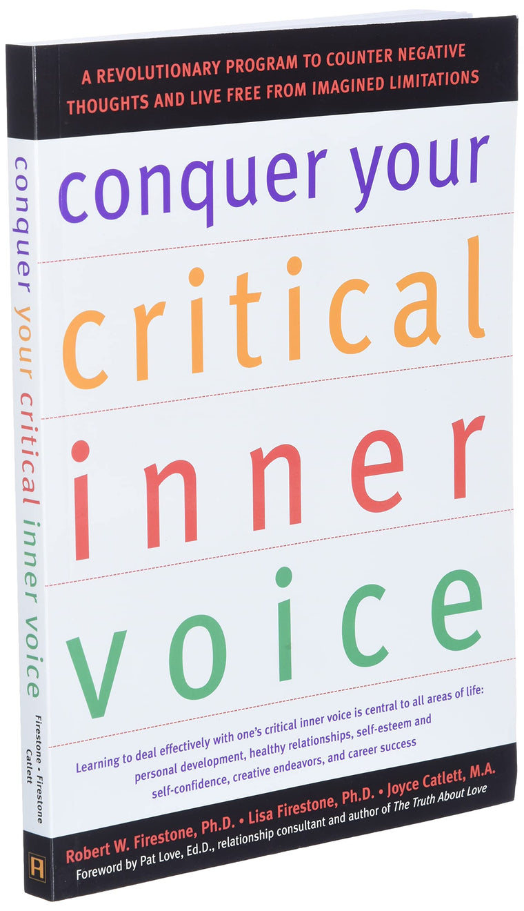 Conquer Your Critical Inner Voice: A Revolutionary Program to Counter Negative Thoughts and Live Free from Imagined Limitations — back cover