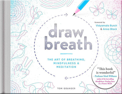 Draw Breath: The Art of Breathing by Tom Granger