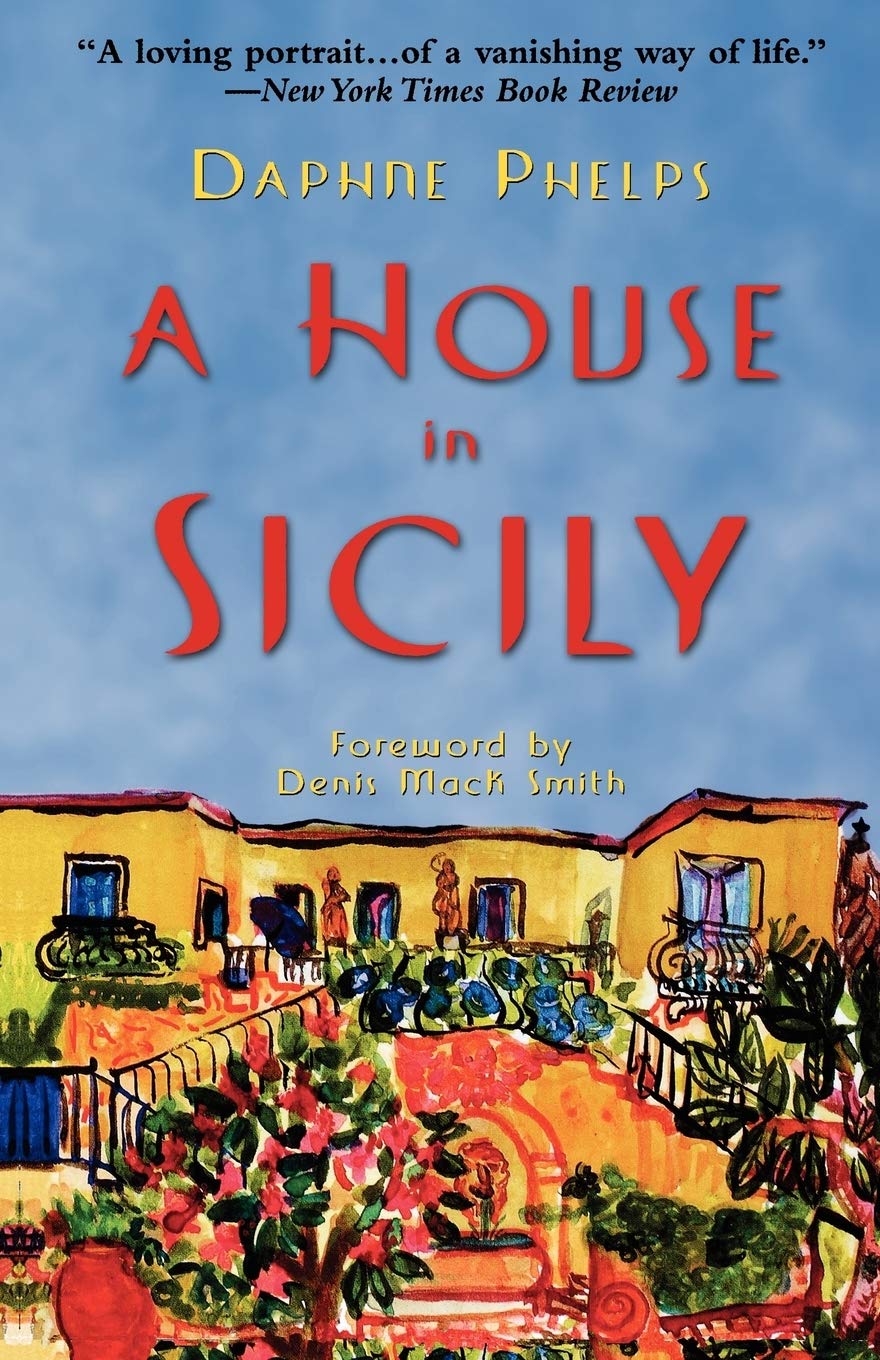 A House in Sicily by Phelps, Daphne