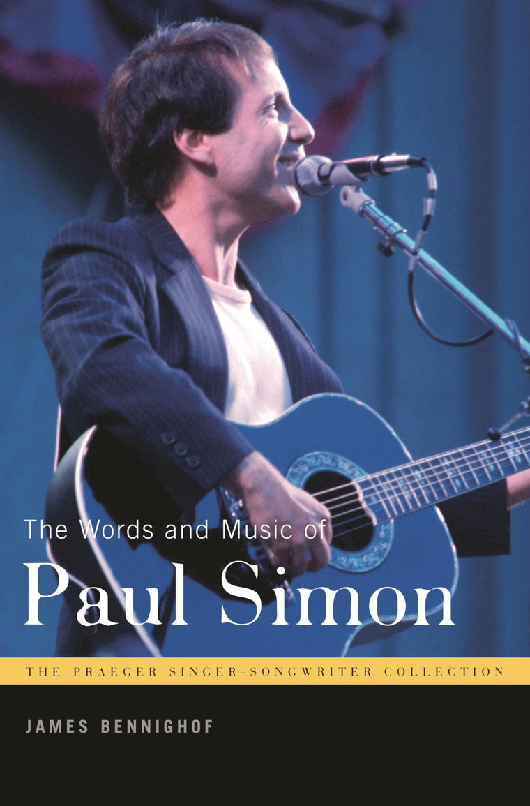 The Words and Music of Paul Simon (The Praeger Singer-Songwriter Collection)